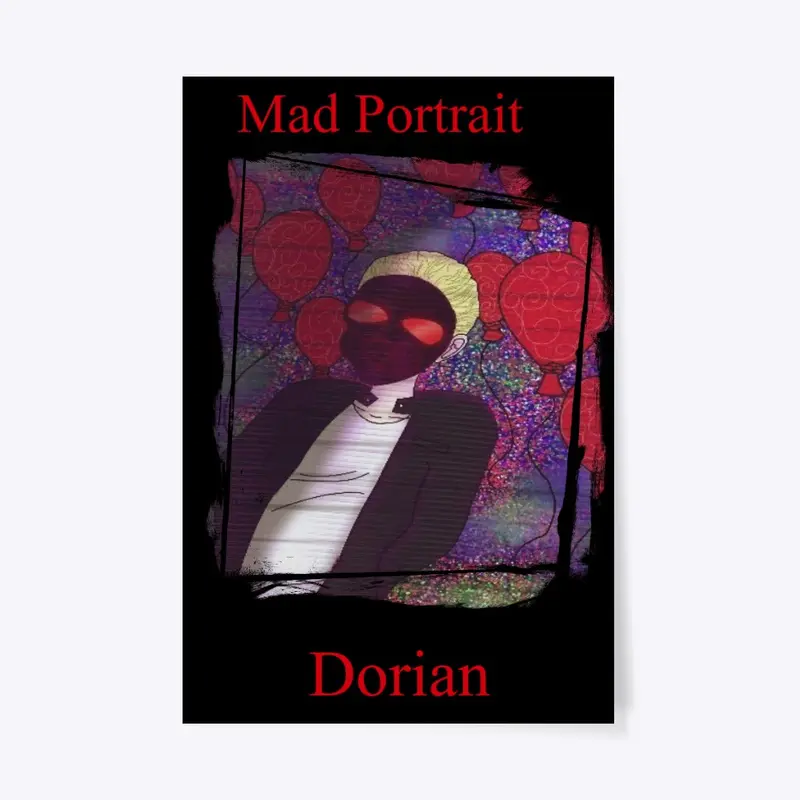 Mad Portrait- Dorian 